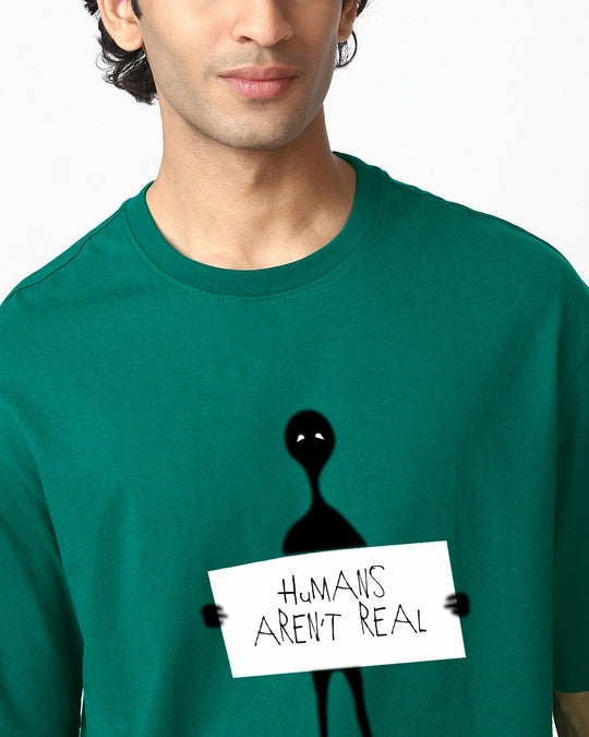 Men's Green Humans Aren't Real Graphic Printed Oversized T-shirt
